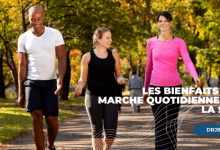 Photo of Les Bienfaits de la Marche Quotidienne pour la Santé