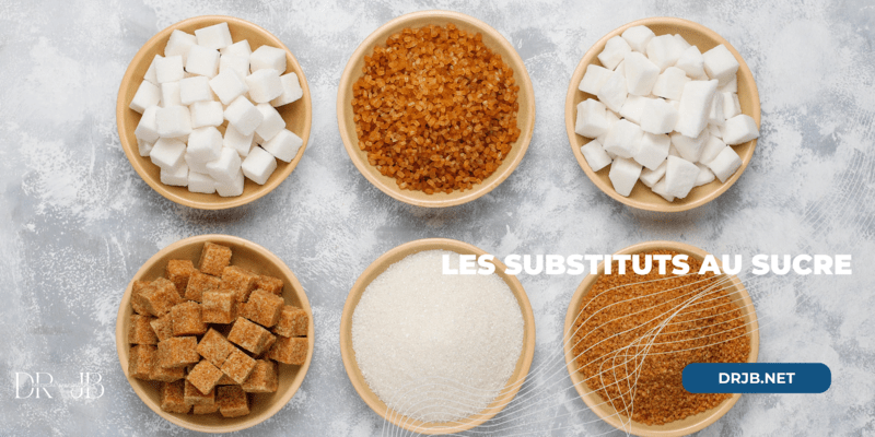 Les Substituts au Sucre drjb